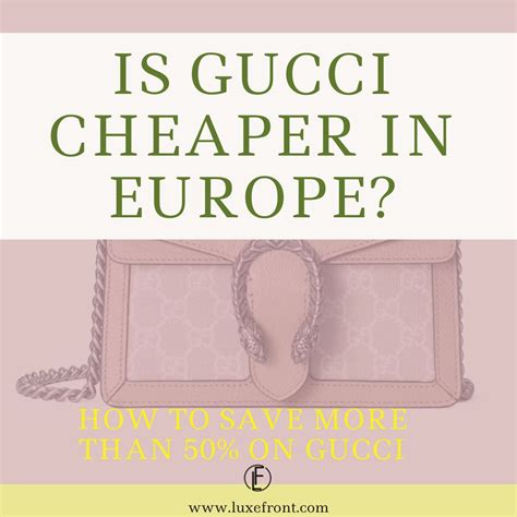 is gucci cheaper in italy 2015|gucci italy price list.